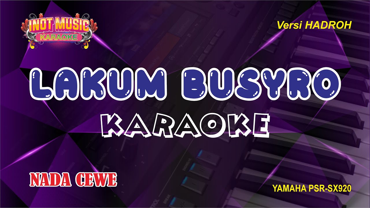 LAKUM BUSYRO - KARAOKE (NADA CEWE)