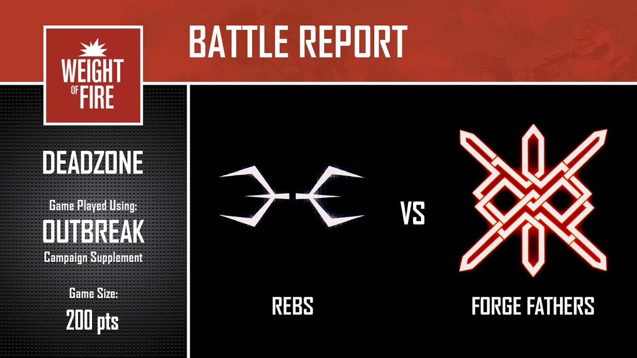 Deadzone Outbreak Battle Report: Rebs vs Forge Fathers