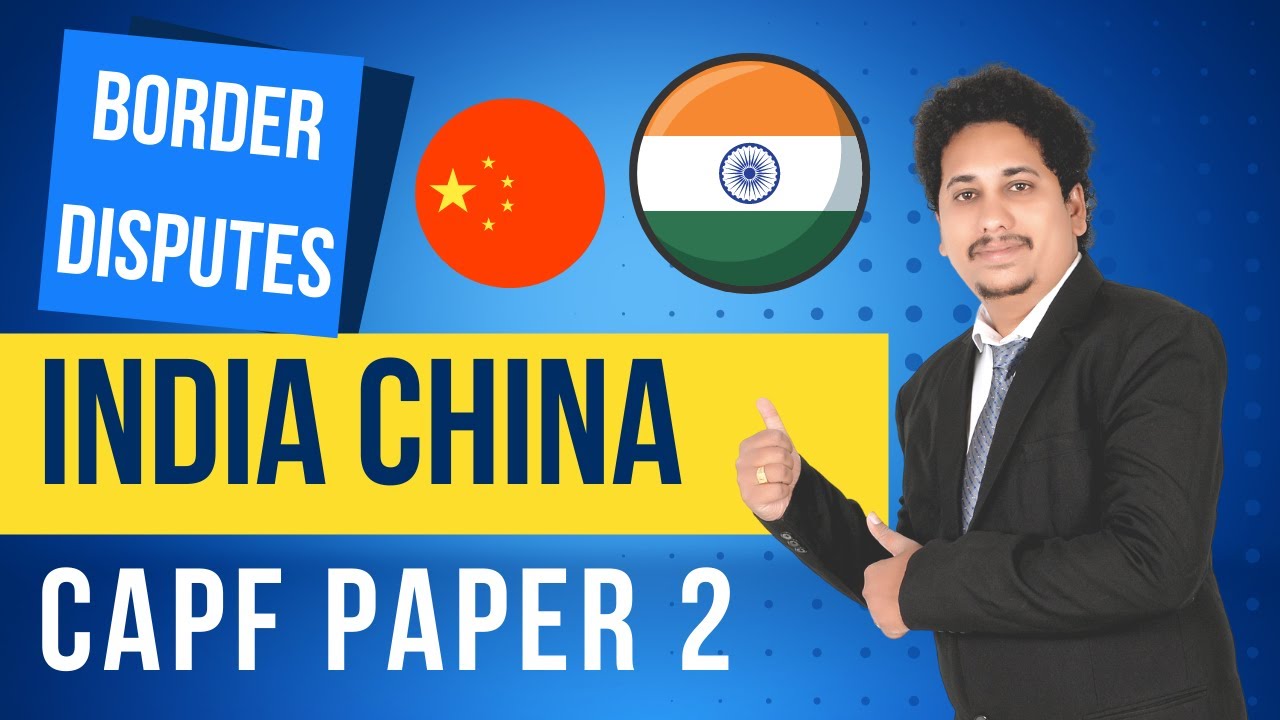 CAPF P2 Essay Topic | India - China Border Dispute | #CRACKCAPF PAPER 2