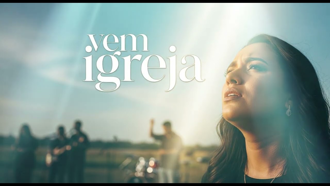 VEM IGREJA | Louvor Sobre o Arrebatamento | Maranata Ora Vem Senhor