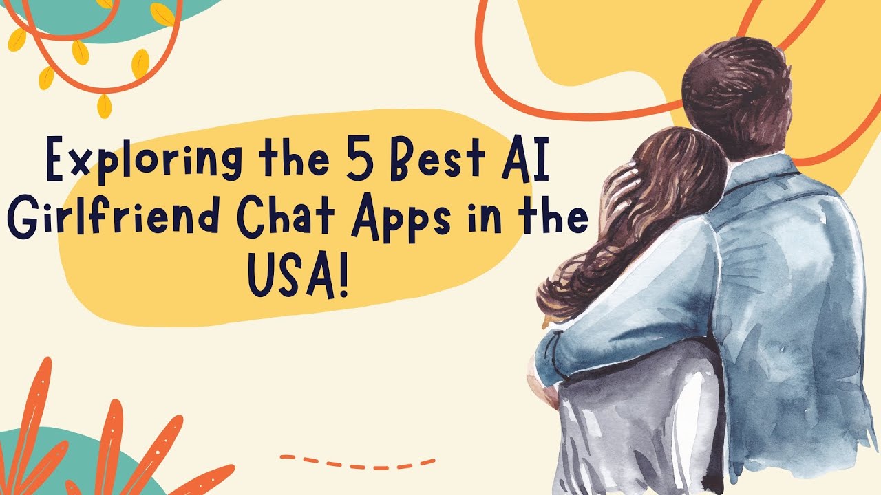 Top 5 Best AI Girlfriend Chat Apps in the USA!