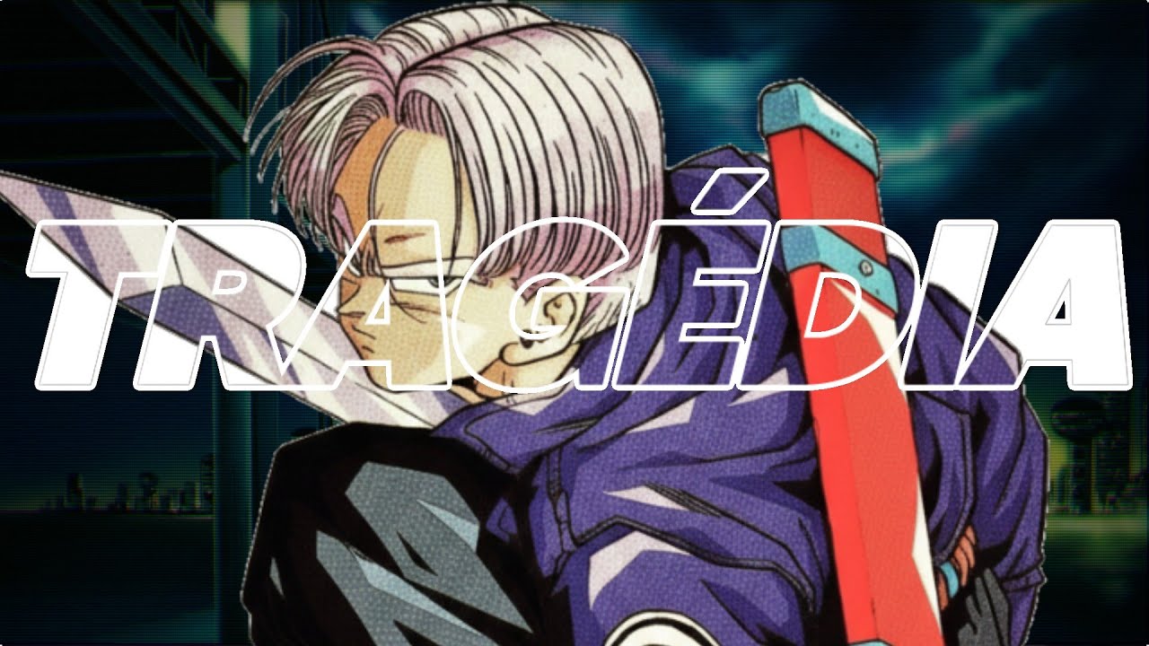 A TRAGÉDIA DE TRUNKS DO FUTURO