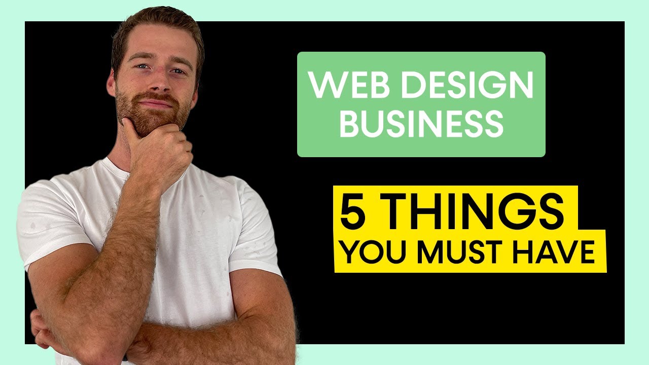 How to Start a Web Design Business: 5 Things You NEED to Start | James Little