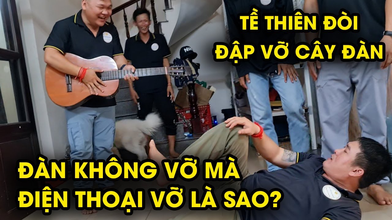 Đập vỡ cây đàn là tới công chuyện với sư phụ nha Tề Thiên, bữa tiệc sầu riêng quá xá đã