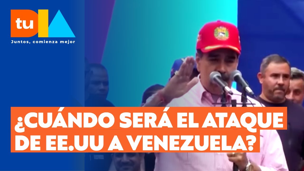Maduro estaría inubicable: ¿Ataque de EE.UU será este fin de semana?  | Tu Día  | Canal 13