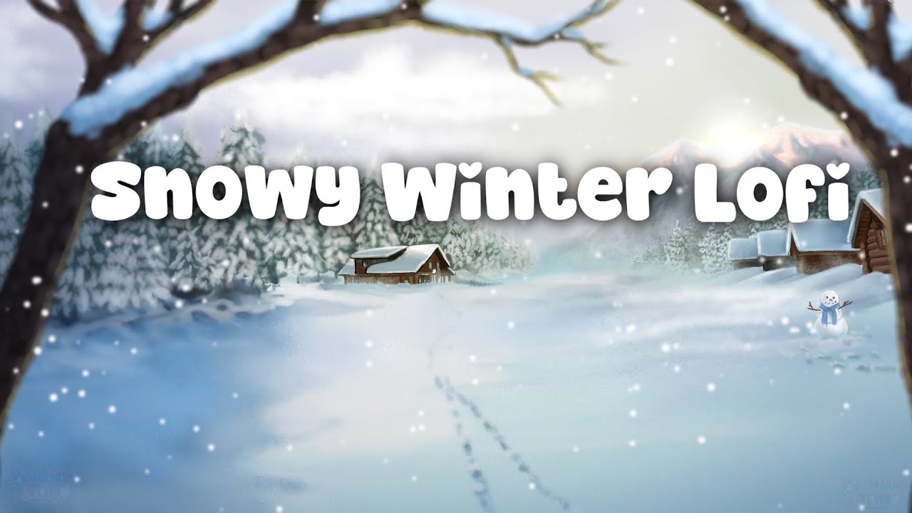 Soothing Snowy Winter Lofi  ❄️ Snowy Scenery to Relax and Work to❄️ No A.I.