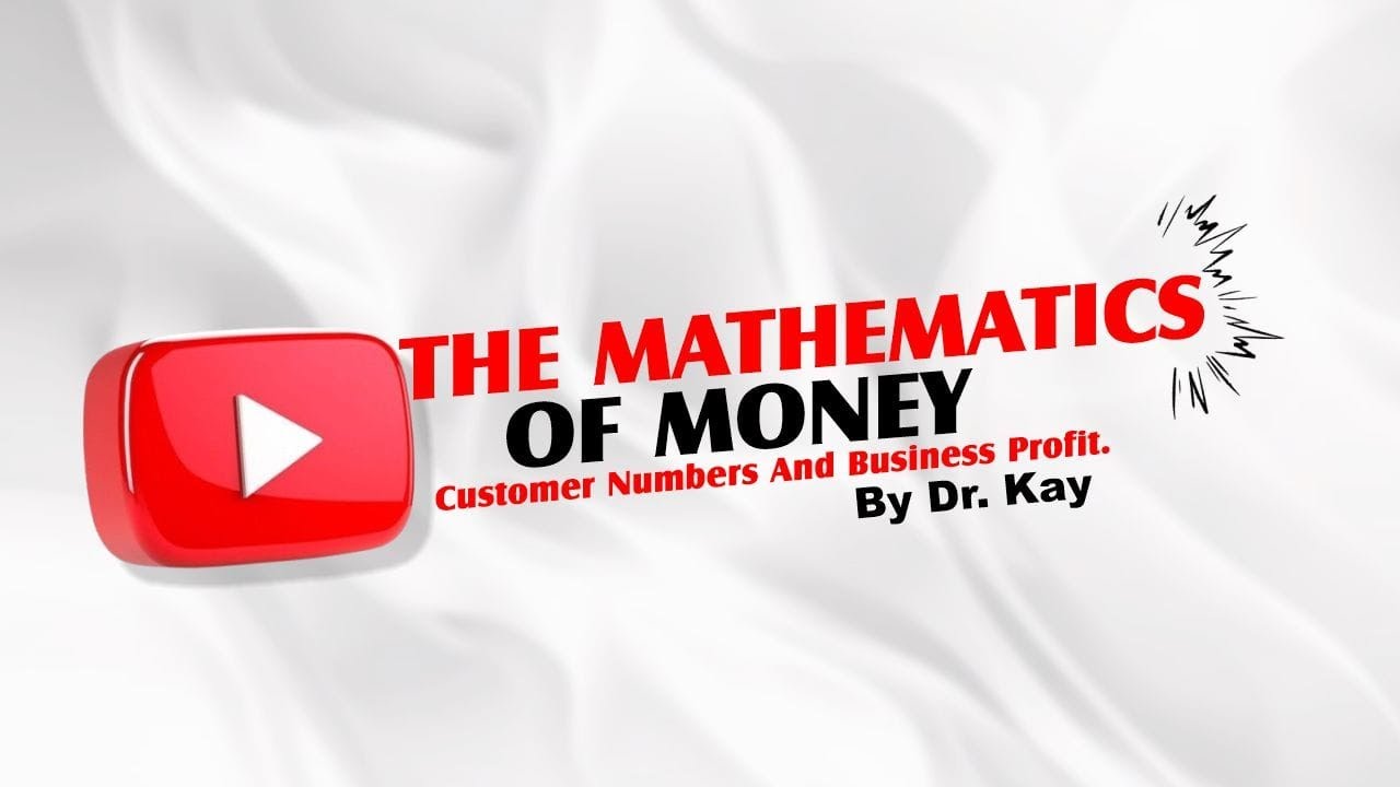 The Mathematics of Money: Customer Numbers and Business Profit