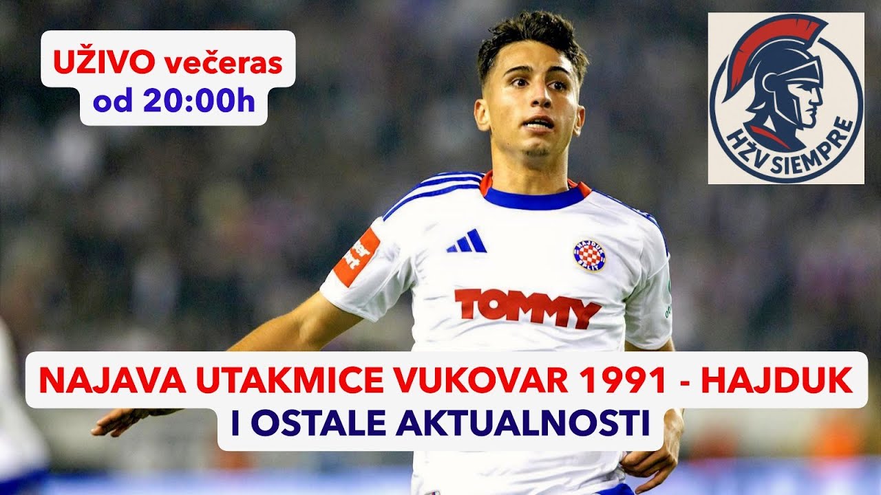 NAJAVA UTAKMICE VUKOVAR 1991 - HAJDUK I OSTALE AKTUALNOSTI