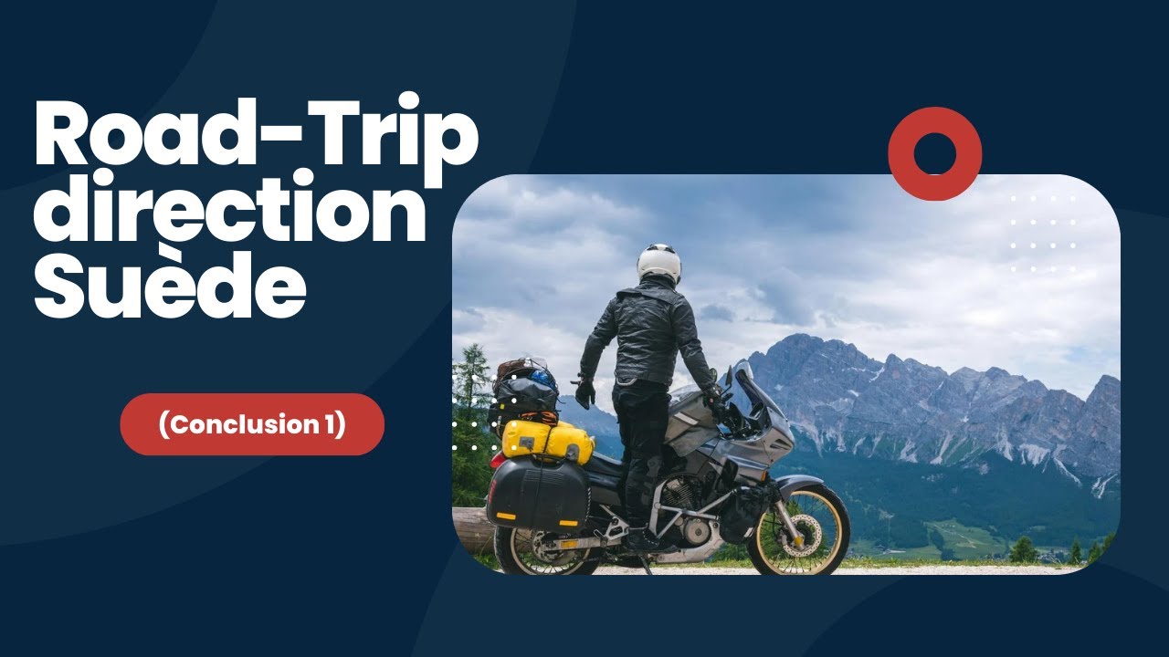 Road-Trip direction Suède (Conclusion 1)