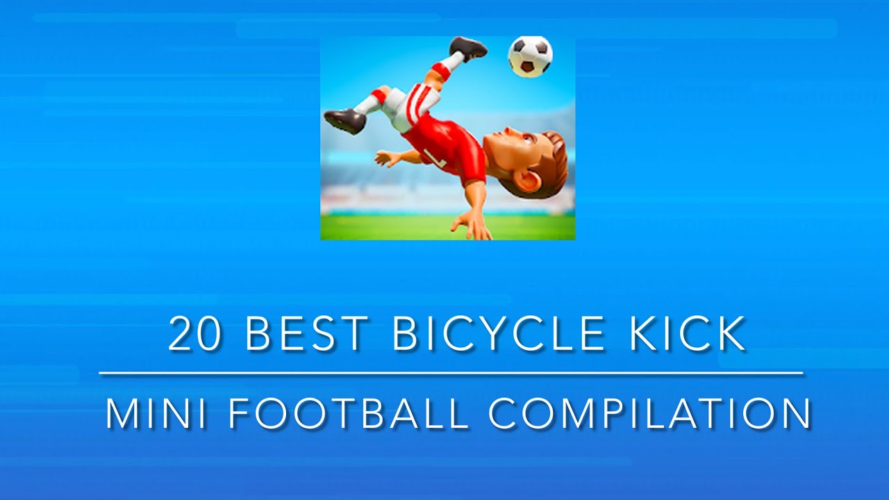 Mini Football Compilation 20 Best Bicycle Kick 🇮🇹 20 migliori rovesciate