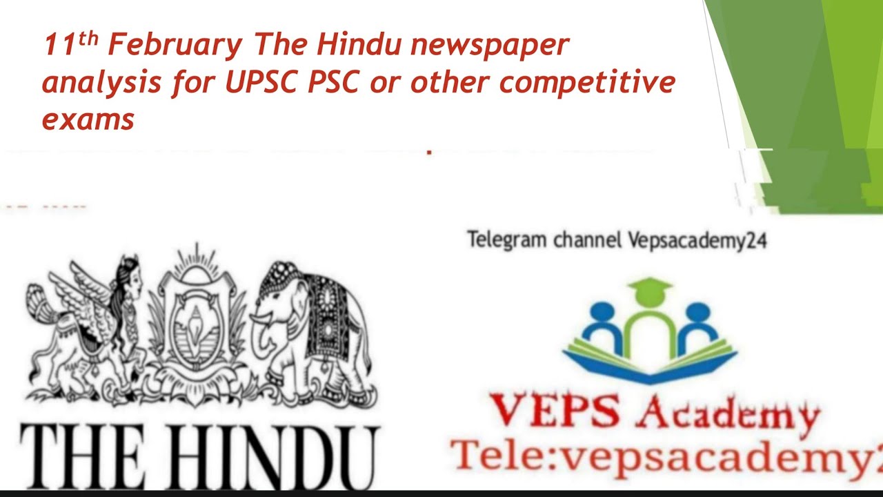 11 FEBRUARY The Hindu newspaper analysis for UPSC/IAS/IPS| Dailycurrentaffairsinhindi by Vepsacademy