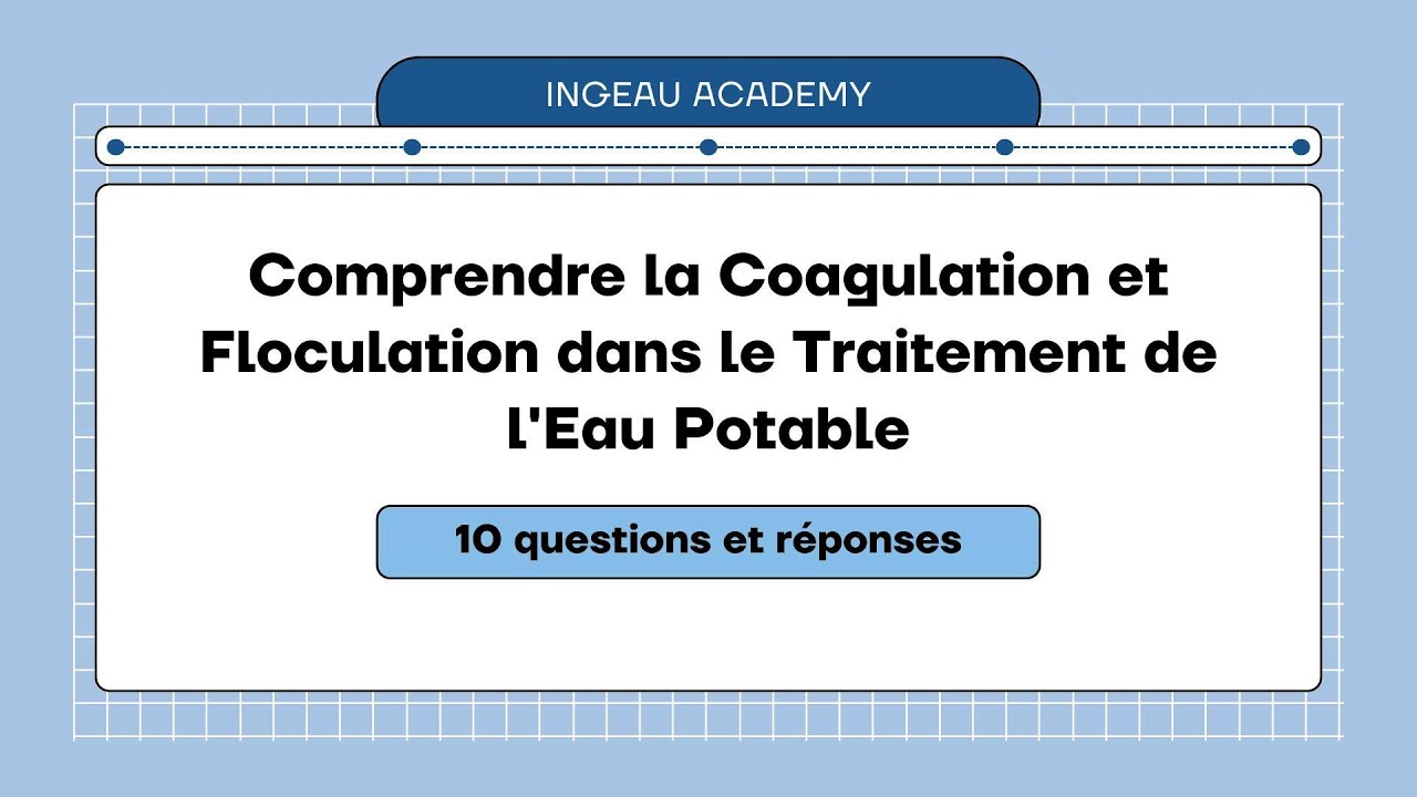 Comprendre la Coagulation et Floculation dans le Traitement de l'Eau Potable