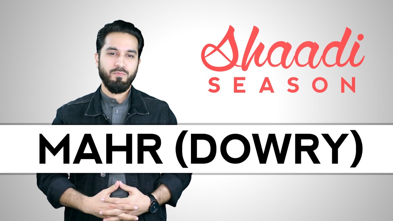 Wedding Dowry in Islam - Ep. 2 -Shaadi Season - Saad Tasleem