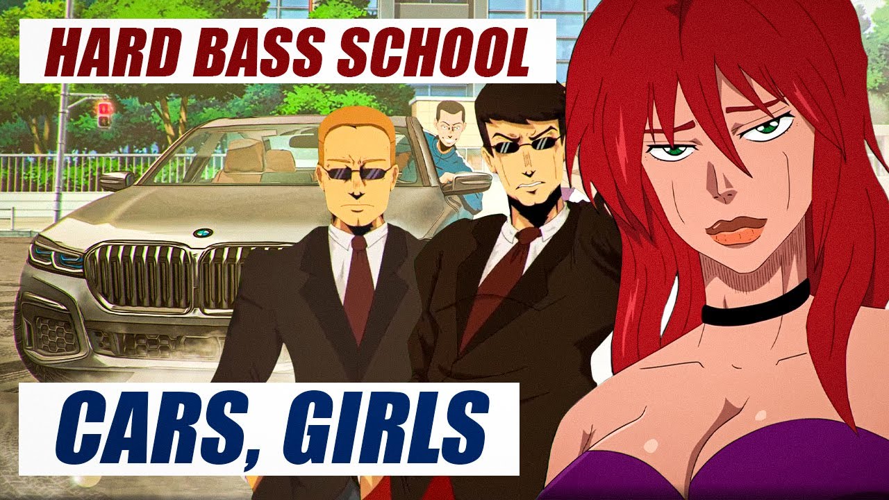 Hard Bass School - CARS & GIRLS (Jojo's Slavic Adventure Gopolion)