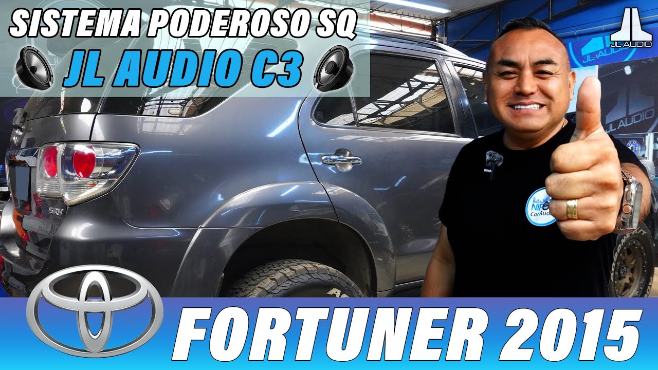 TOYOTA FORTUNER 2015 SISTEMA PODEROSO C3 JL AUDIO.