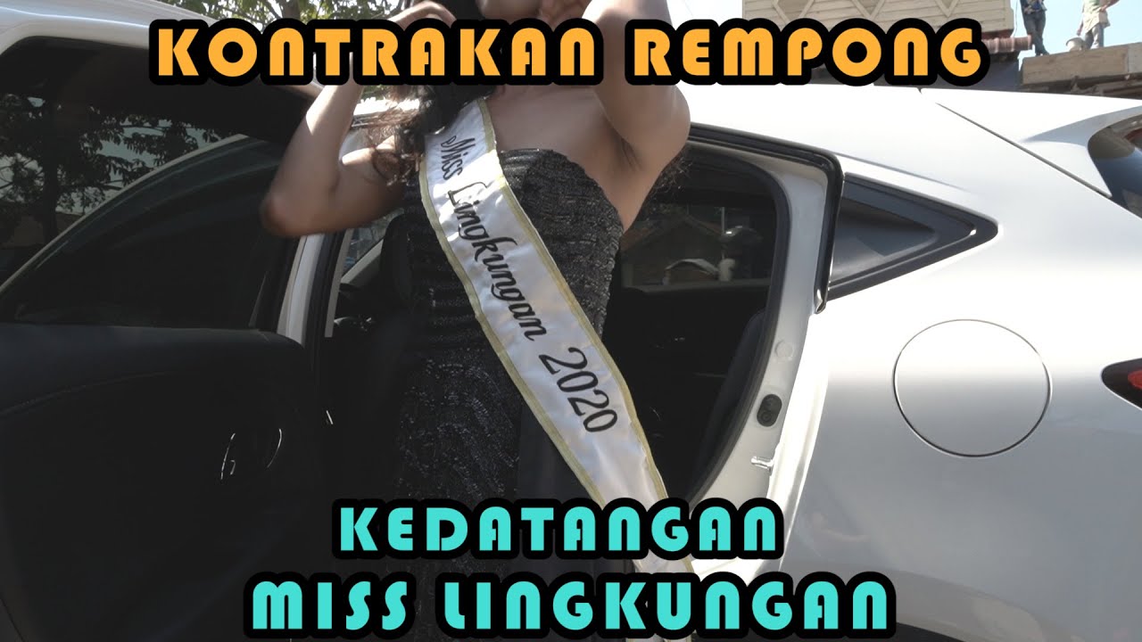 KEDATANGAN MISS LINGKUNGAN || KONTRAKAN REMPONG EPISODE 211