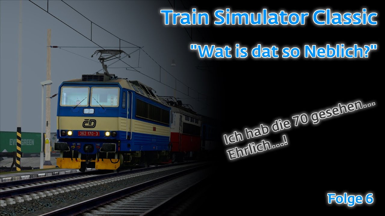Train Simulator Classics || #6 - Wat is dat so Neblich?