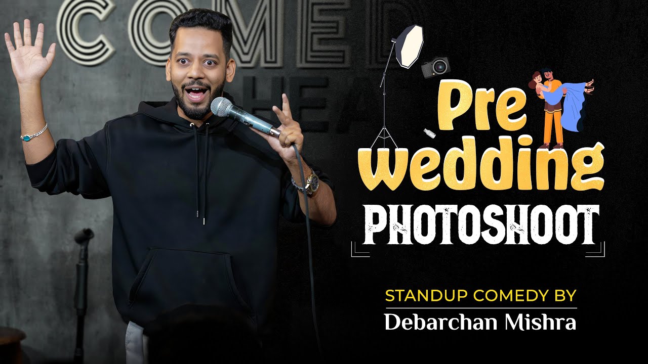 PRE WEDDING PHOTOSHOOT I STAND UP COMEDY BY DEBARCHAN MISHRA