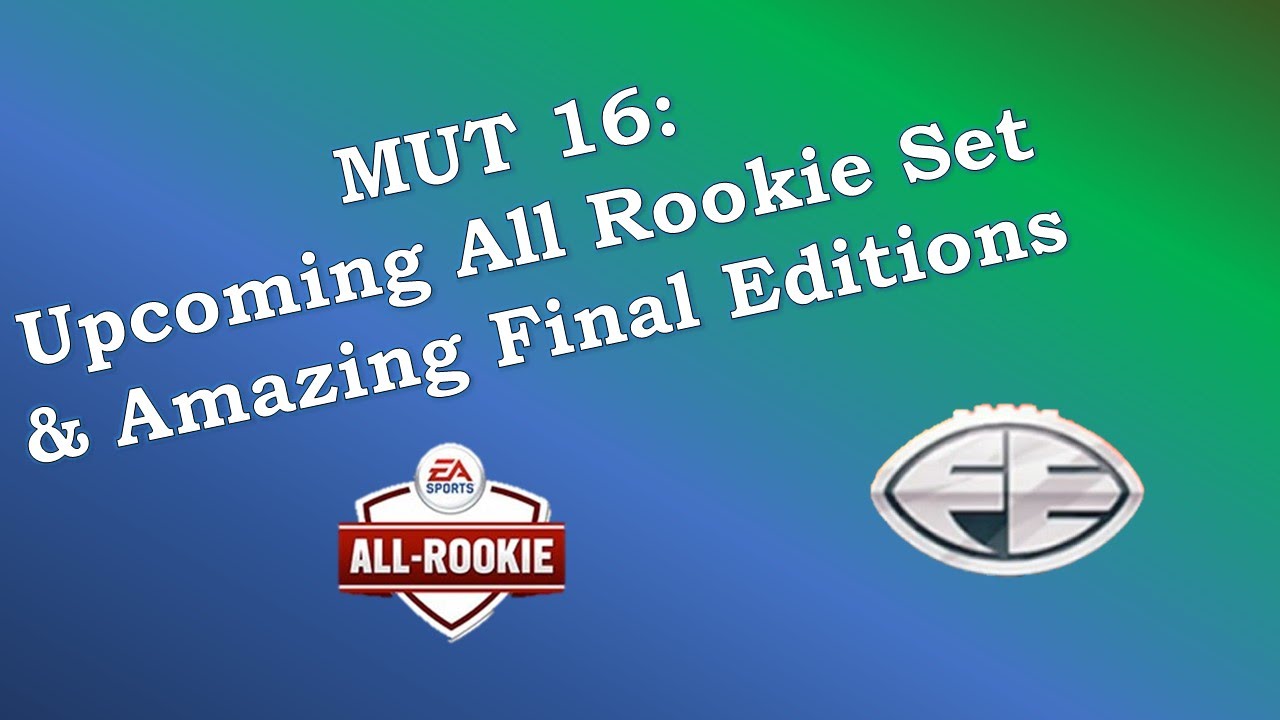 MUT 16 All Rookie Set and Amazing Final Edition Cards!!!