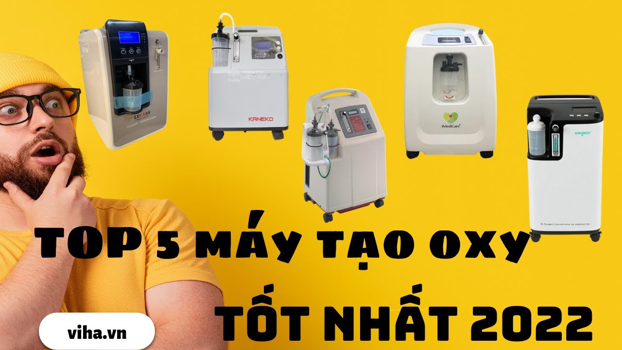 Top 5 Thương Hiệu Máy Tạo Oxy Tốt Nhất 2022-gọi tư vấn 0919739333