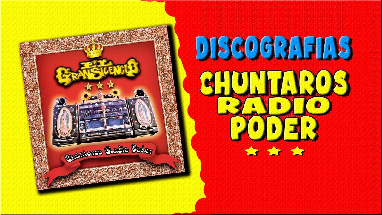 DISCOGRAFIAS / CHUNTAROS RADIO PODER / EL GRAN SILENCIO
