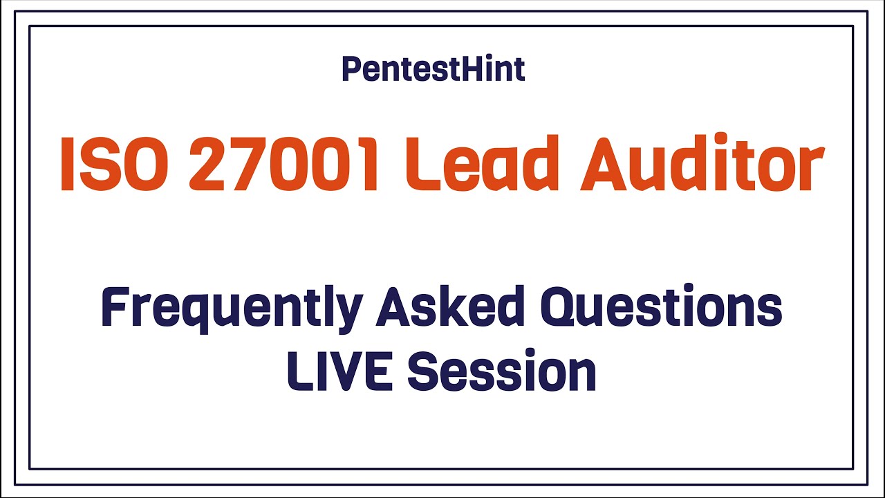 LIVE-PH-1 | ISO 27001 | Internal Auditor | Frequently Asked Questions