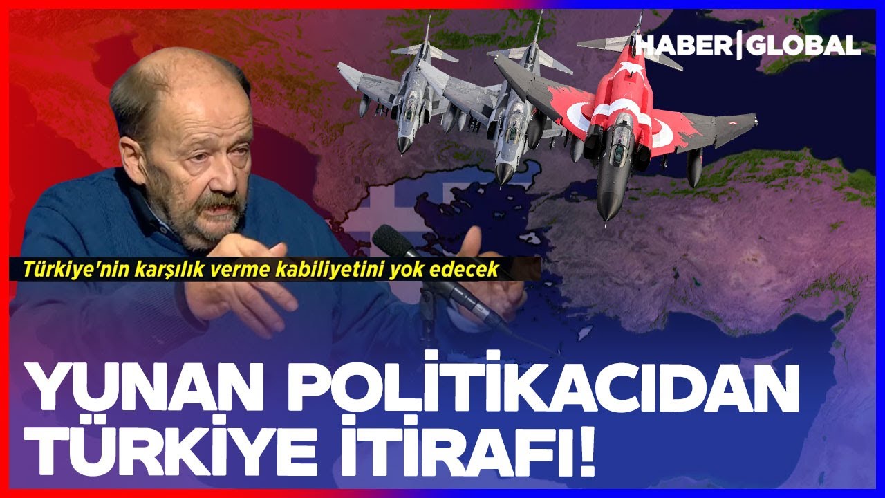 Yunan Politikacıdan Türkiye İtirafları! Yunanistan Bu Sözleri Konuşuyor