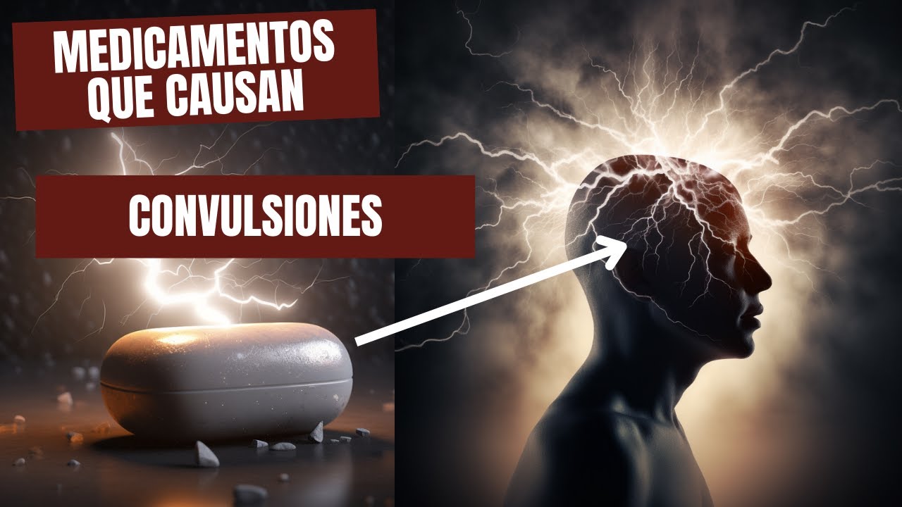 Medicamentos que causan convulsiones