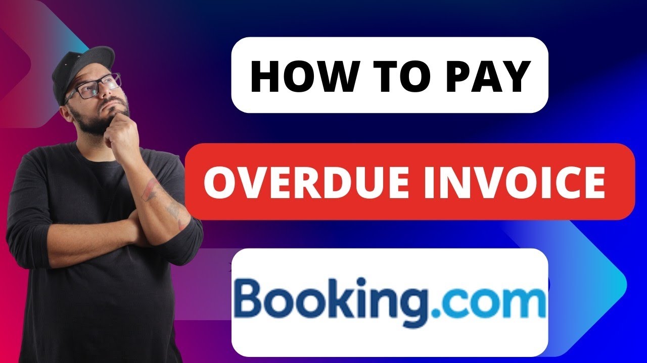 Как оплатить просроченный счет на Booking.com [Краткое руководство]