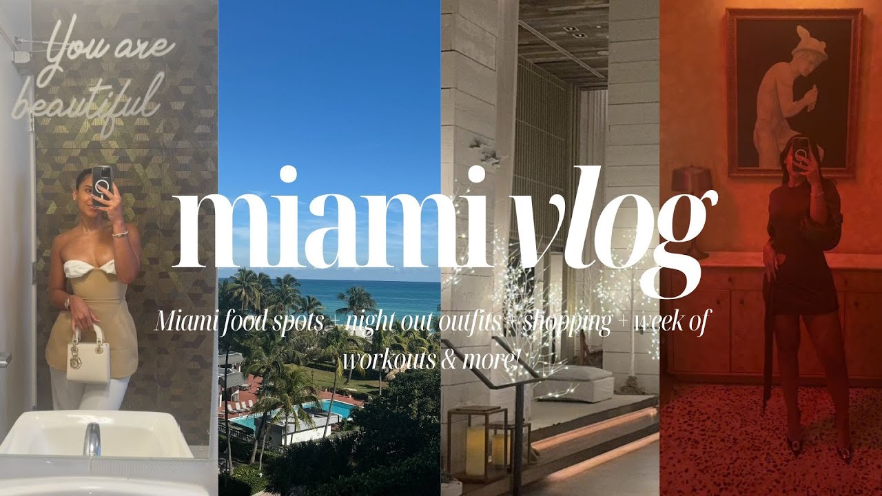 MIAMI VLOG: MIAMI FOOD SPOTS + SHOPPING + NIGHT OUT OUTFITS + WEEK OF WORKOUTS & MORE!