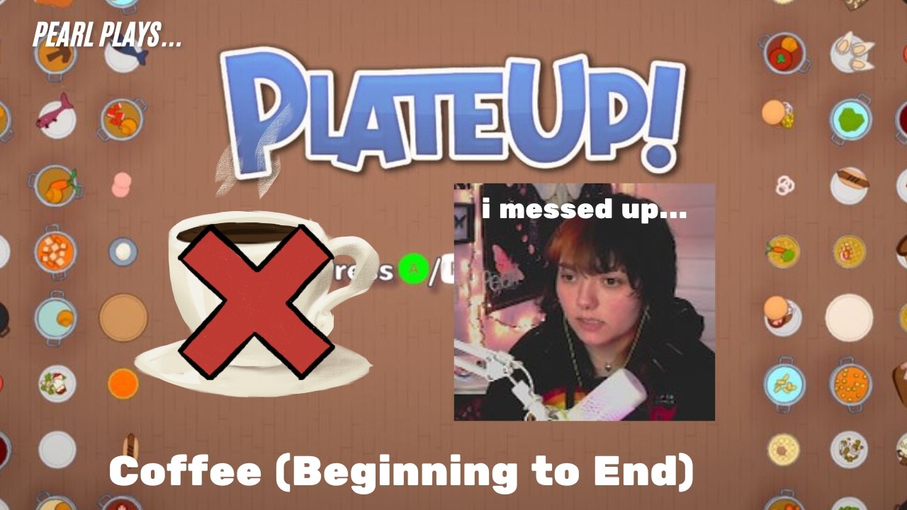PlateUp! - Coffee is Not for the Weak | PT. 1 | Solo Playthrough