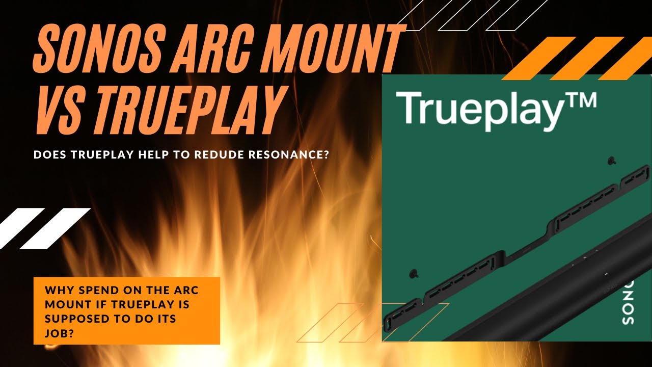 Sonos Arc Wall Mount Kit vs Trueplay tuning - Does trueplay work to reduce resonance?