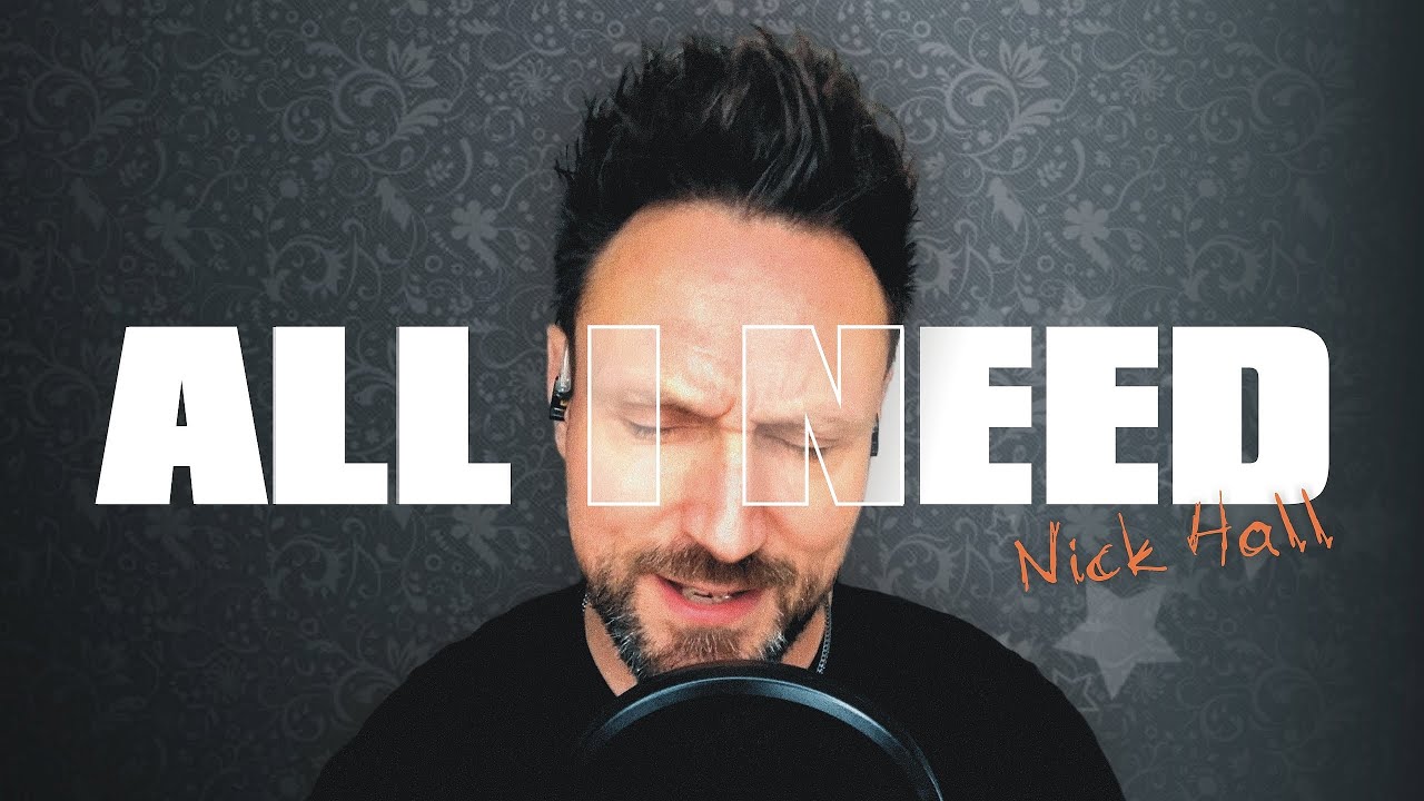Nick Hall - All I Need