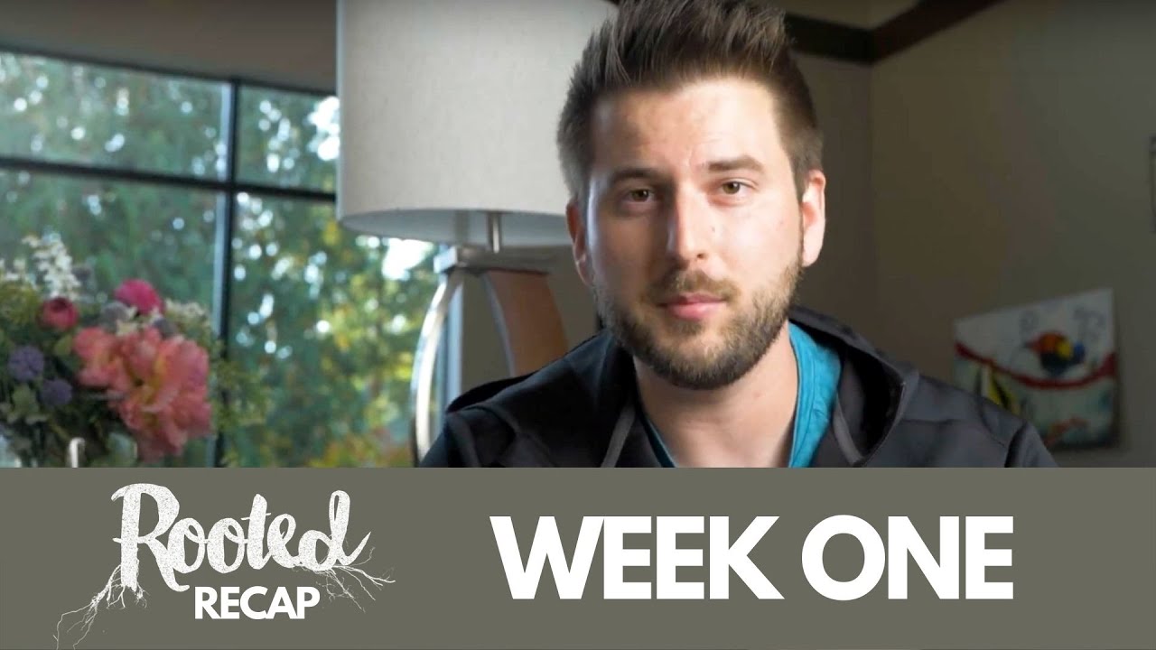 Rooted Week | Week One
