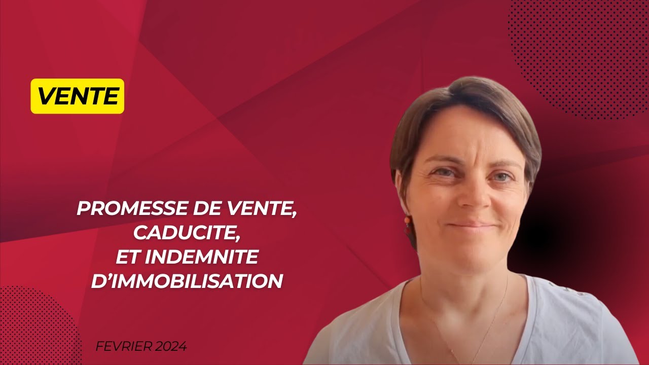 promesse de vente, caducité et indemnité