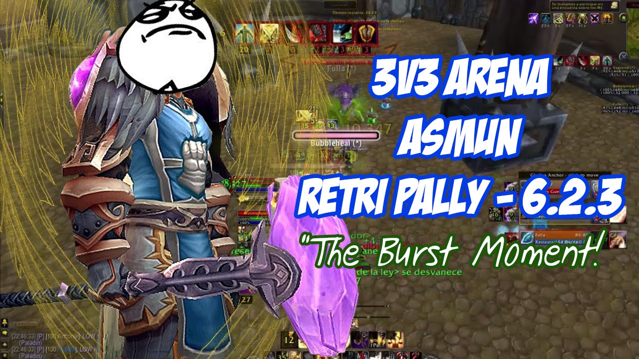 Retribution Paladin 6.2.3 PvP: Asmun - 3v3 Arena | Restoration Shaman | Fury Warrior | WOD
