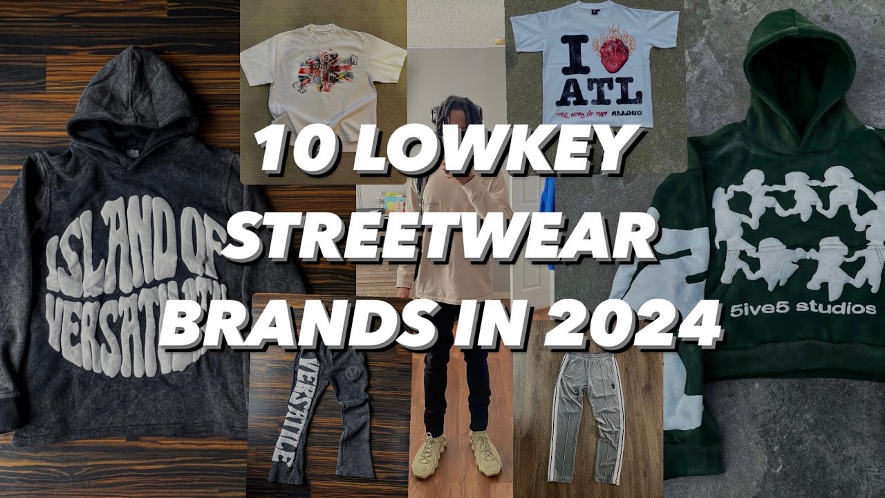 10 Lowkey STREETWEAR BRANDS You Should Know About In 2024