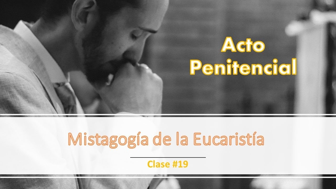 Clase #19 Acto Penitencial