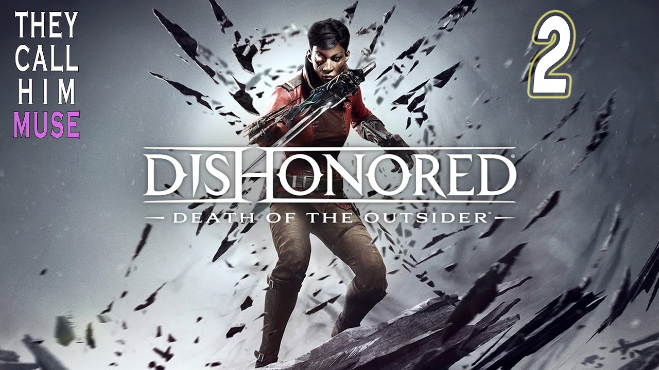 Powerless And Punished - Dishonored: Death Of The Outsider
