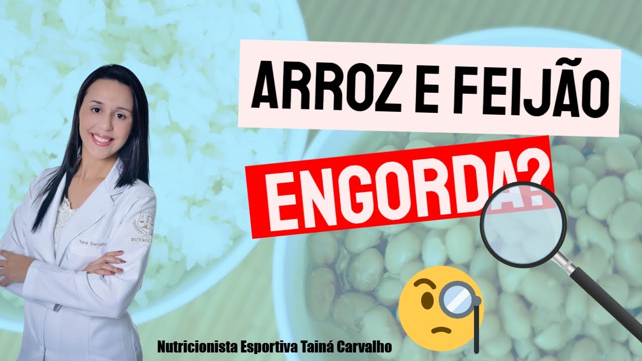 🍛 Arroz e Feijão engorda❓