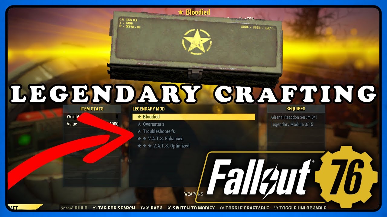 Fallout 76: Legendary Crafting - Full Guide. You Need to Know it.