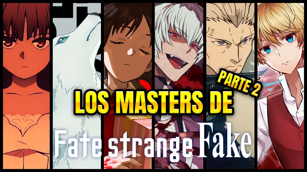 ¿Quiénes son los Masters de Fate Strange Fake? | Parte 2