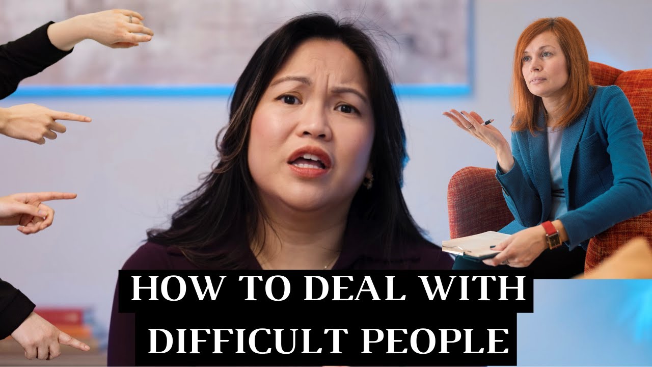 How to Deal with Difficult People