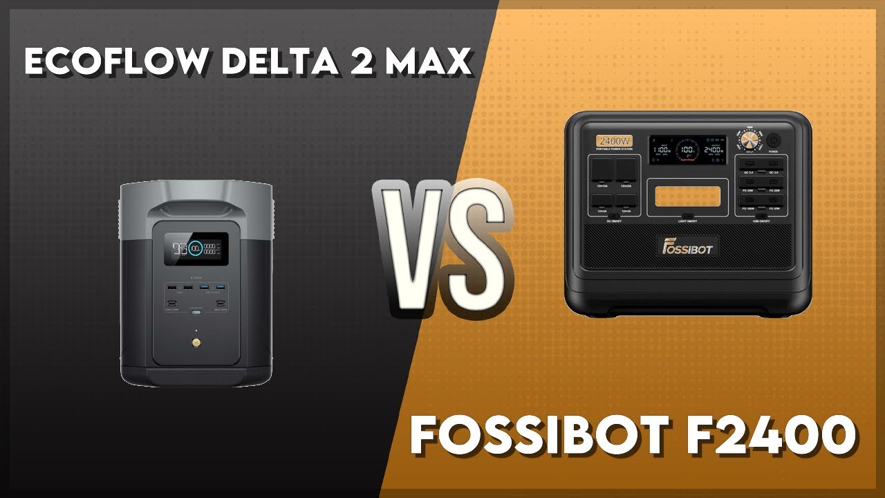 EcoFlow Delta 2 Max vs Fossibot F2400 Technical Comparison