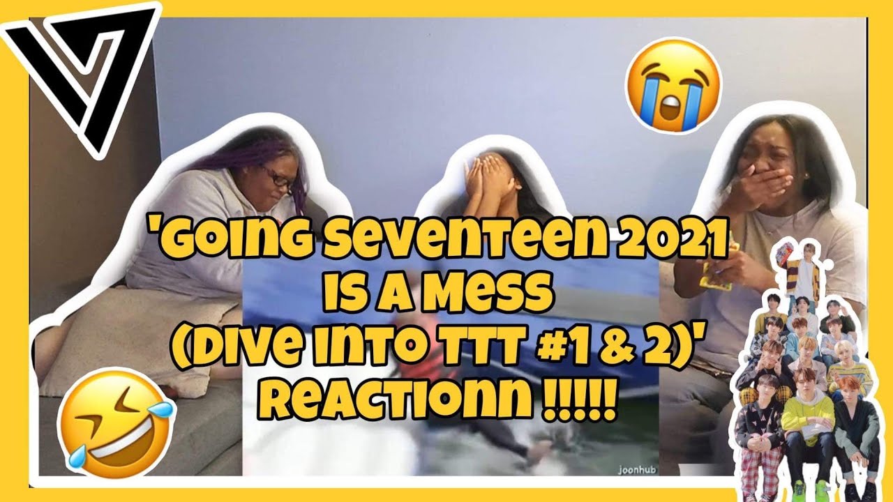 GOING SEVENTEEN 2021 — ЭТО ОТСТОЙ (НАЙДИТЕ В TTT #1 И 2) РЕАКЦИЯ!!!!!!!!!!!!!!!!🤣🤣🤣🤣
