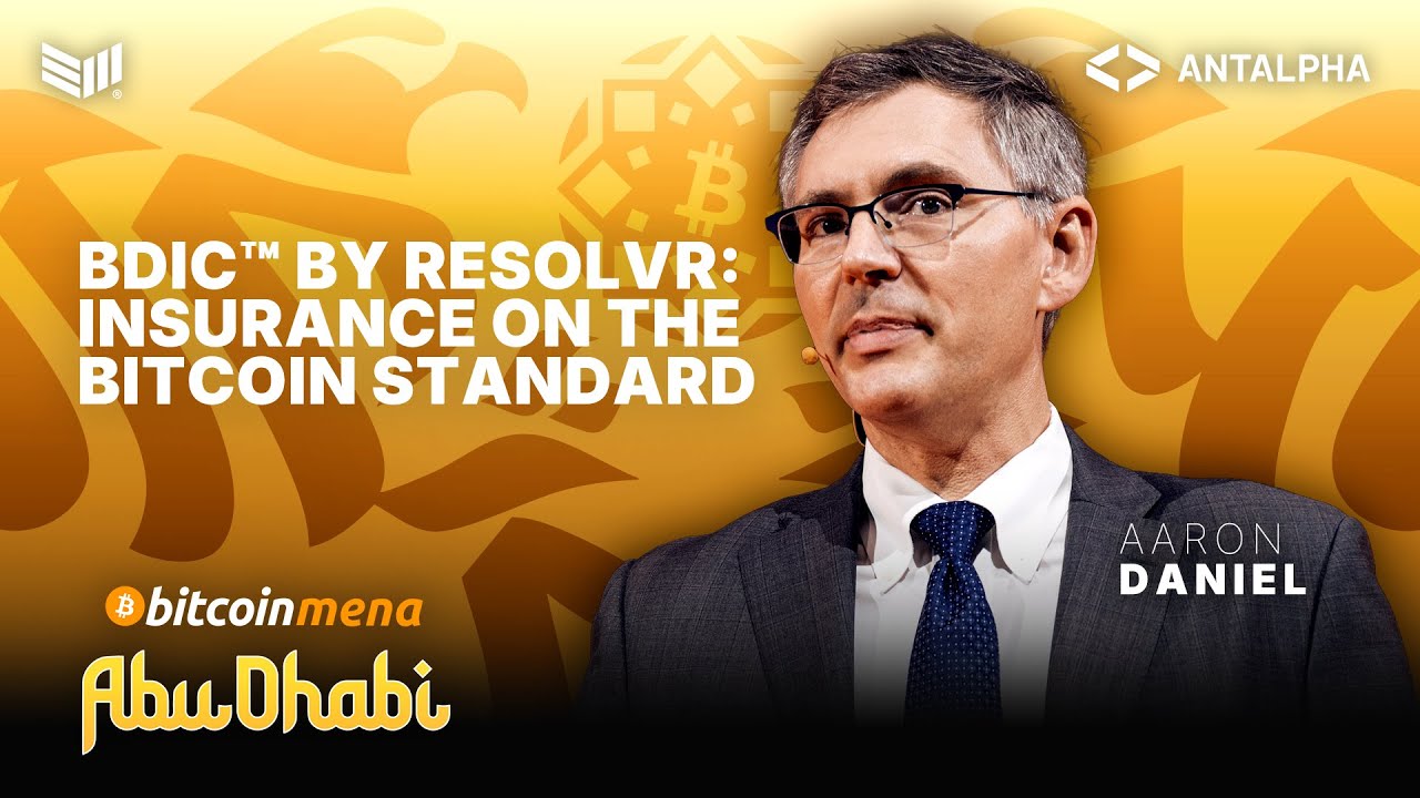 Insurance on the Bitcoin Standard w/ Aaron Daniel (Resolvr) | Bitcoin MENA 2025