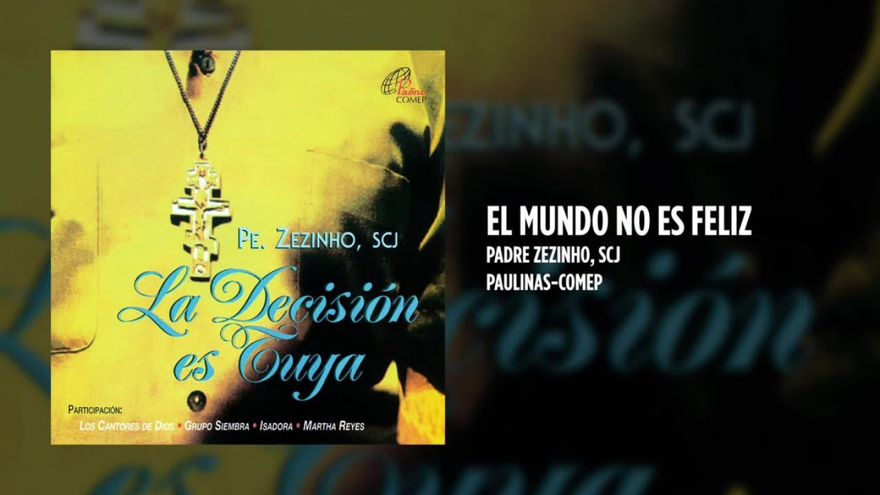 Padre Zezinho, scj - El mundo no es feliz