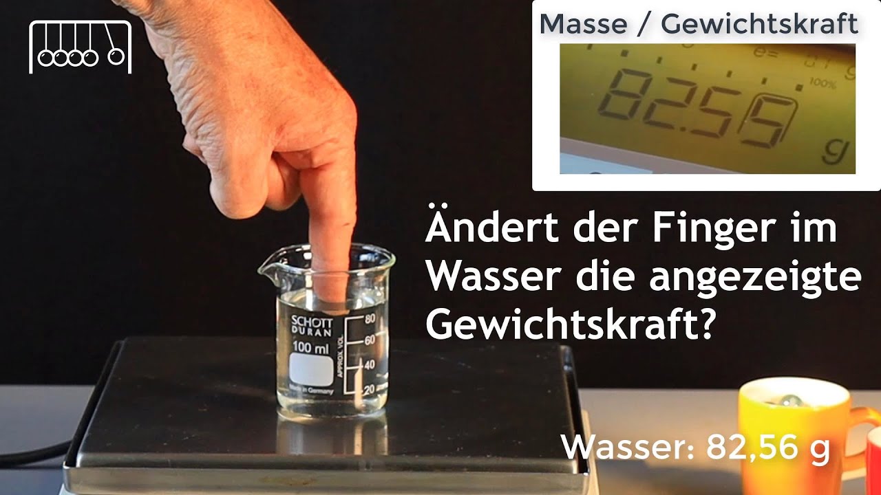 &Auml;ndert der Finger im Wasser die Waage? Physik Mechanik Experiment