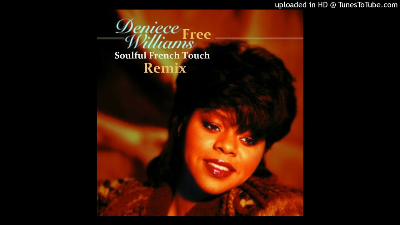 Deniece Williams - Free - Soulful French Touch Remix