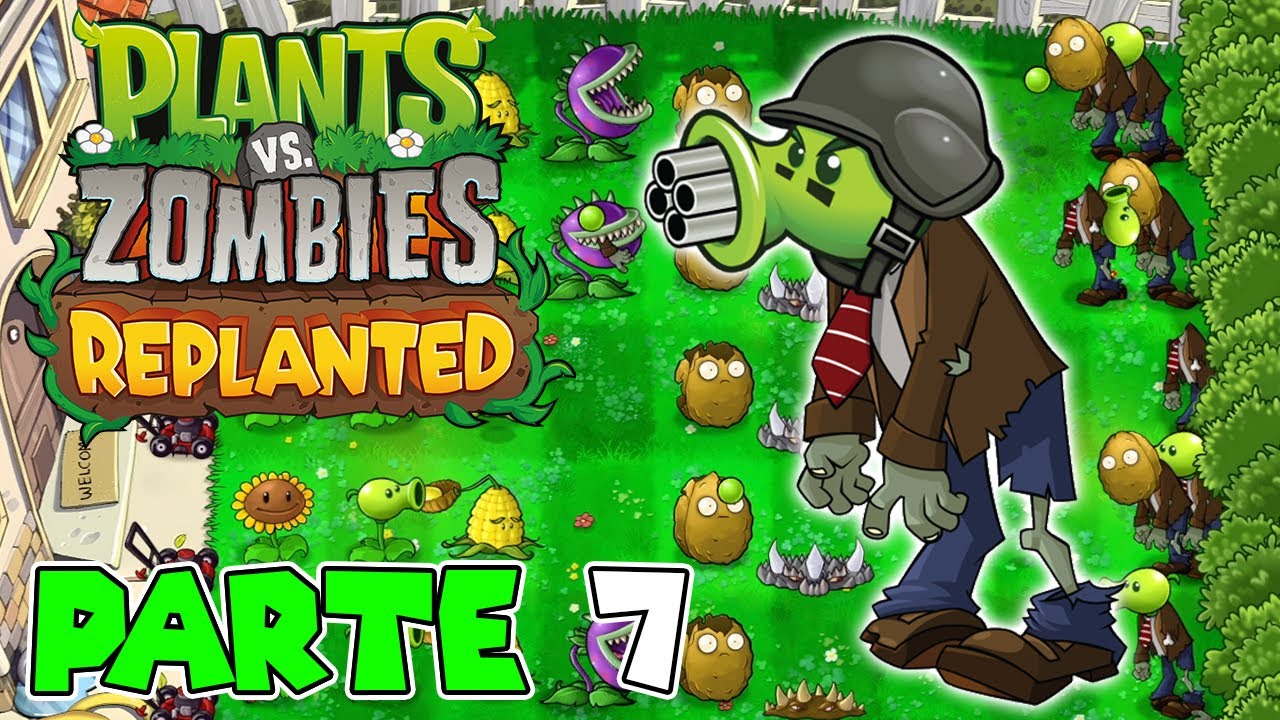 ¡ZOMBIES FUSIONADOS CON PLANTAS! | PARTE #7 | PLANTS VS ZOMBIES REPLANTED